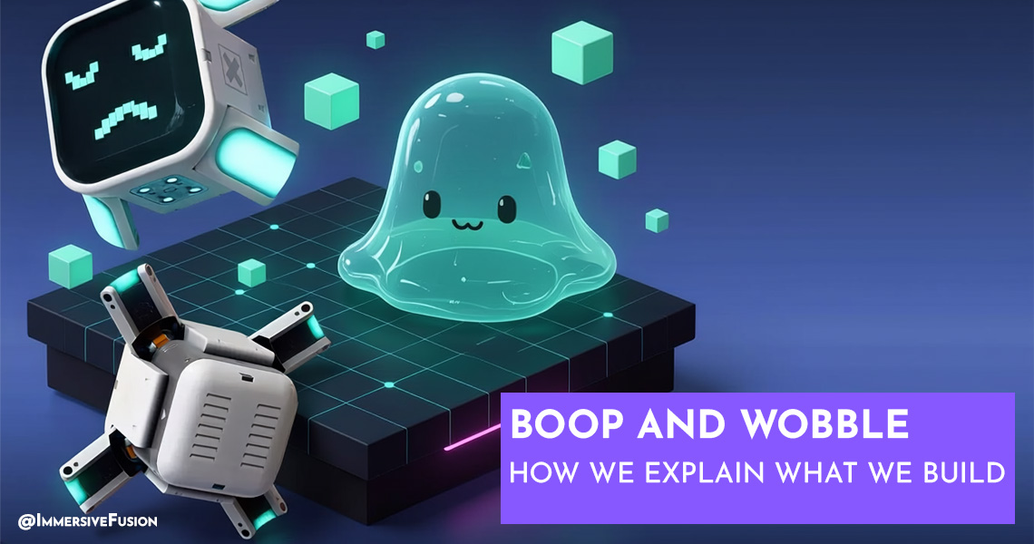 Boop and Wobble: How We Explain What We Build